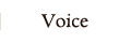 Voice